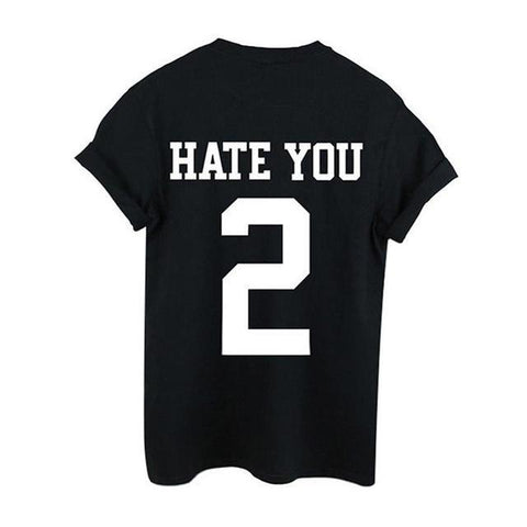 HATE YOU 2 Letter Print Women T shirts  Cotton Black  Short